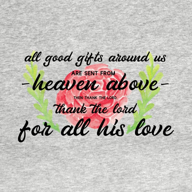 All Good Gifts by TheatreThoughts